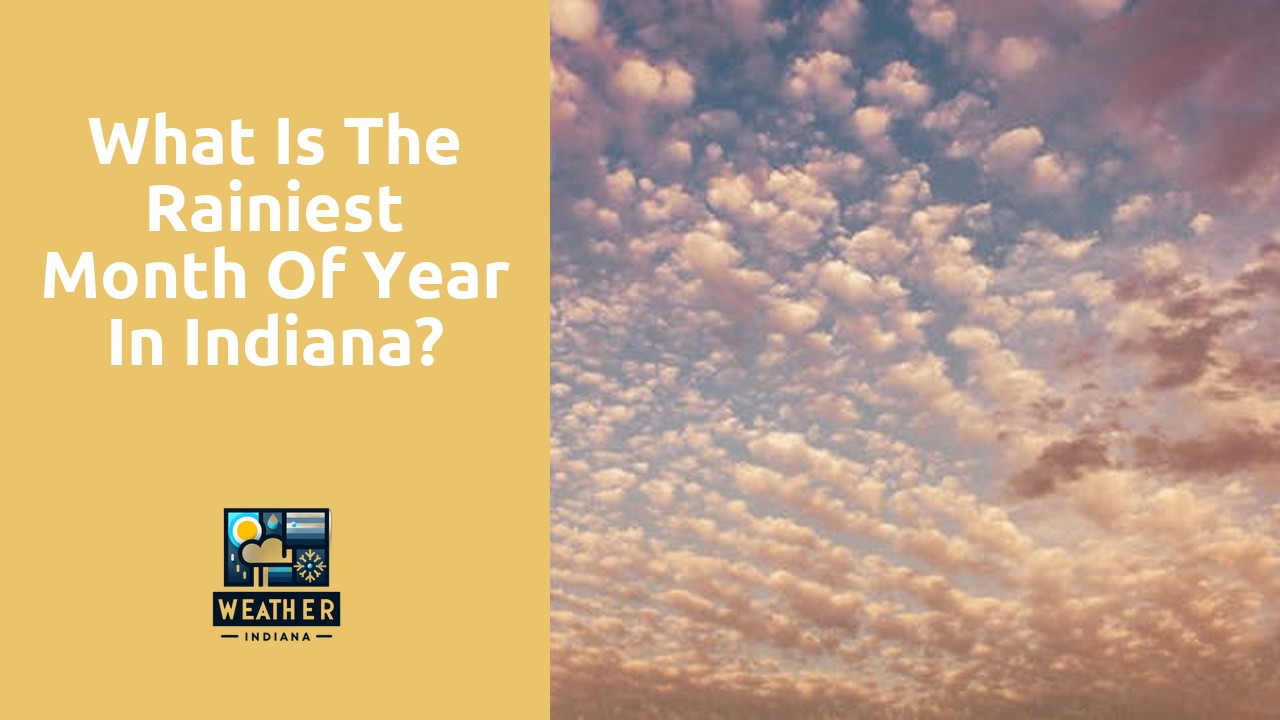 What is the rainiest month of the year in Indiana?